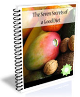 The Seven Secrets to a Good Diet